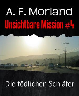 Cover of the book Unsichtbare Mission #4 by John L. Dupuis
