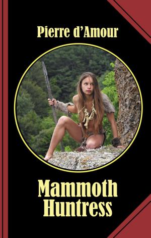 Cover of the book Mammoth Huntress by Alfred Bekker, Ann Murdoch