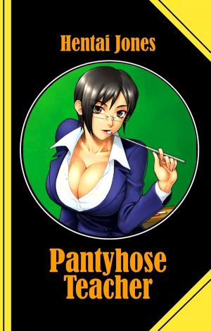Cover of the book Pantyhose Teacher by Betty J. Viktoria
