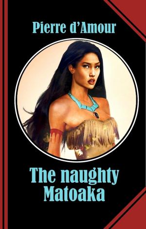 Cover of the book The naughty Matoaka by Gopal Kolekar