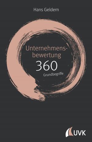 Cover of the book Unternehmensbewertung: 360 Grundbegriffe kurz erklärt by 