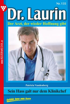 Cover of the book Dr. Laurin 135 – Arztroman by Toni Waidacher