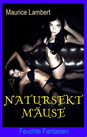 Cover of the book Natursektmäuse by Kathrin Noreikat