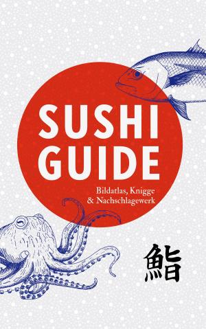 Cover of the book Sushi Guide by fotolulu