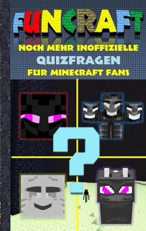 bigCover of the book Funcraft - Noch mehr inoffizielle Quizfragen für Minecraft Fans by 