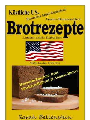 Cover of the book Köstliche US-Brotrezepte by Harry Eilenstein