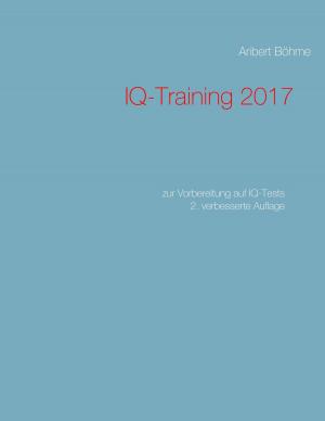 Cover of the book IQ-Training 2017 by Hans Christian Andersen, Heinrich Lefler, Elizabeth M. Potter