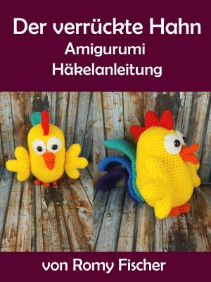 Cover of the book Der verrückte Hahn by Weeyaa Gurwell