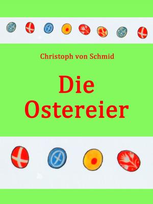 Cover of the book Die Ostereier by Claudia J. Schulze, Greta Graumenz