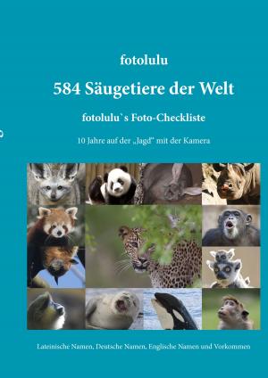 Cover of the book 584 Säugetiere der Welt by fotolulu