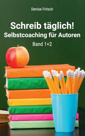 Cover of the book Schreib täglich! by Bernhard Stentenbach