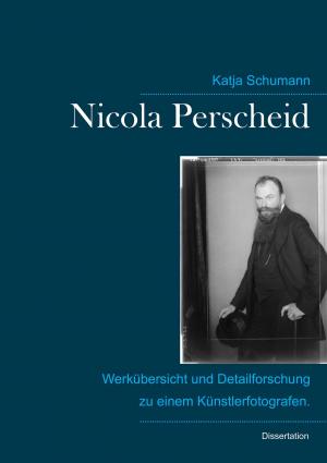 Cover of the book Nicola Perscheid (1864 - 1930). by Peter Jäger