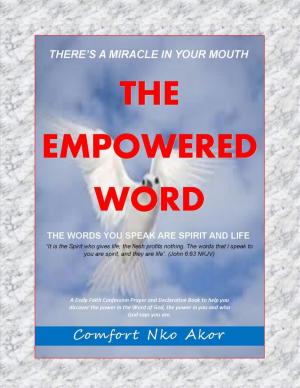 Cover of the book There's A Miracle In Your Mouth: The Empowered Word by Tyler McAlister