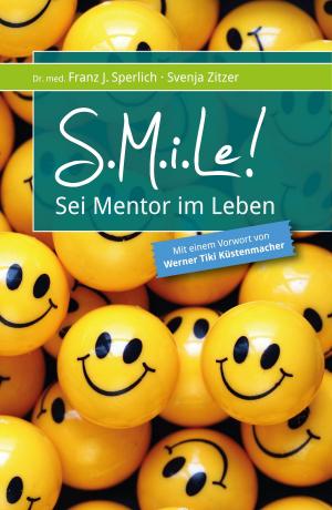 Cover of the book SMiLe! by Susan Louise Peterson