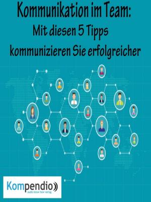 Cover of the book Kommunikation im Team by Gerd Breitenbürger