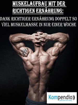 Book cover of Muskelaufbau mit der richtigen Ernährung