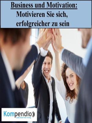 Cover of the book Business und Motivation by Verena Soreia Huppertz