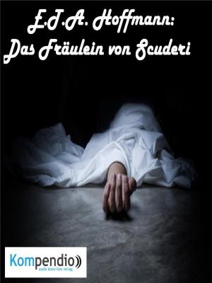 Cover of the book Das Fräulein von Scuderi by Dominik Meurer