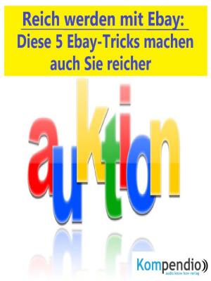 Cover of the book Reich werden mit Ebay by Mark Schleicher, Hubert Österle, Philipp Osl, Manuel Eisele
