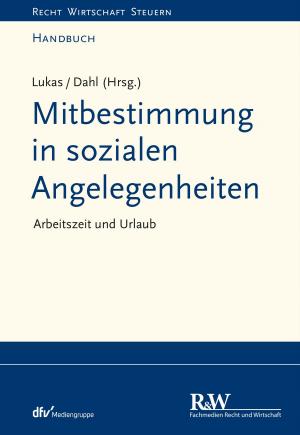 Cover of the book Mitbestimmung in sozialen Angelegenheiten by Tim Wybitul, Jyn Schultze-Melling