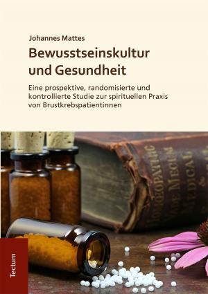 Cover of the book Bewusstseinskultur und Gesundheit by Mark Scholz