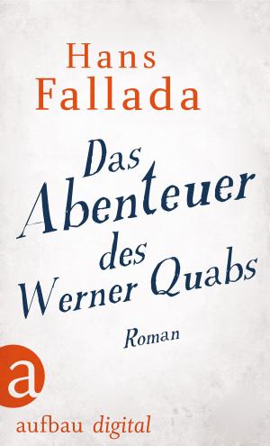 Cover of the book Das Abenteuer des Werner Quabs by Robert Misik