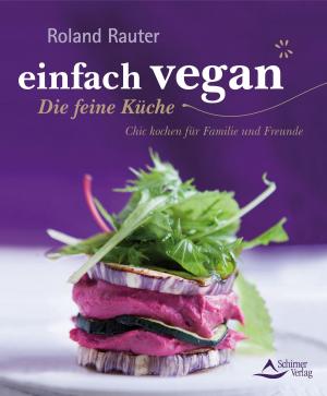 Cover of einfach vegan - Die feine Küche