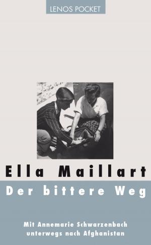 Cover of the book Der bittere Weg by Ella Maillart