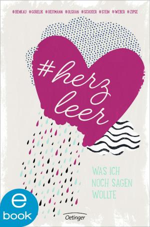 Book cover of #herzleer - Was ich noch sagen wollte