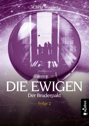 Cover of the book DIE EWIGEN. Der Bruderpakt by Robert Focken
