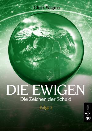 Cover of the book DIE EWIGEN. Die Zeichen der Schuld by Olavi Paavolainen