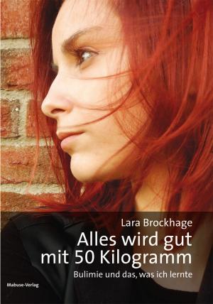 Cover of the book Alles wird gut mit 50 Kilogramm by Hiltrud Krey, Hanneke van Maanen
