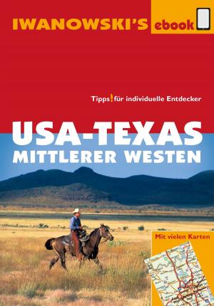 Cover of the book USA-Texas und Mittlerer Westen - Reiseführer von Iwanowski by Joachim Rau