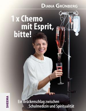 Cover of the book 1 x Chemo mit Esprit, bitte! by Michelle Phan