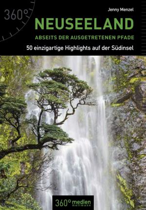 Cover of the book Neuseeland abseits der ausgetretenen Pfade by Elke Tesche