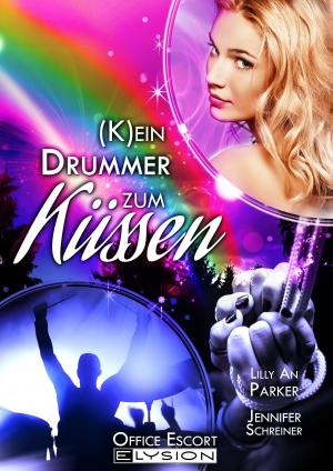 Cover of the book (K)ein Drummer zum Küssen by Jennifer Schreiner, Lilly An Parker, Katinka Uhlenbrock