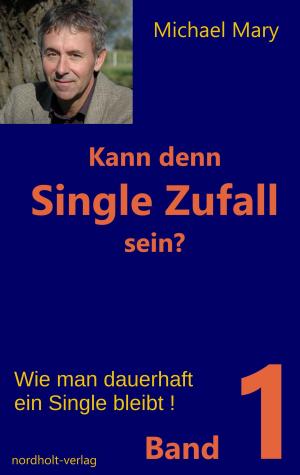 Book cover of Kann denn Single Zufall sein? Band 1