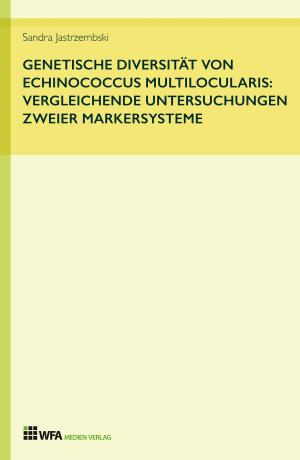 Cover of the book Genetische Diversität von Echinococcus multilocularis: vergleichende Untersuchungen zweier Markersysteme by Keith Hosman