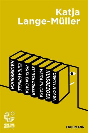 Cover of the book Hausbesuche by Gonçalo M. Tavares, Nicolas Ehler, Goethe-Institut, Nicolas Ehler