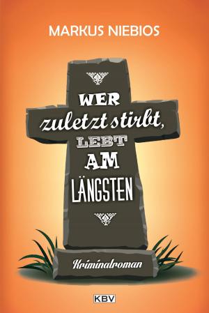 Cover of the book Wer zuletzt stirbt, lebt am längsten by Barbara Saladin