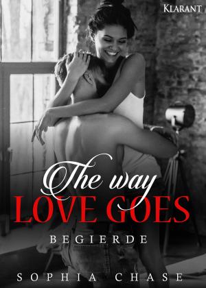 Cover of the book The way love goes. Begierde by Lea Petersen