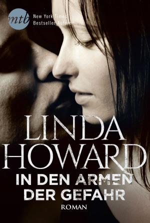 Cover of the book In den Armen der Gefahr by Linda Lael Miller