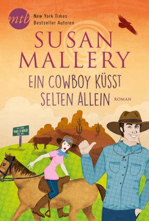Book cover of Ein Cowboy küsst selten allein