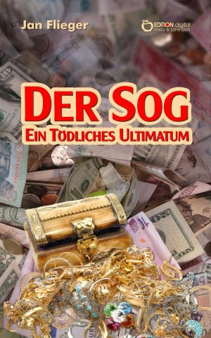 Cover of the book Der Sog - ein tödliches Ultimatum by Joachim Nowotny