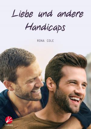 Cover of the book Liebe und andere Handicaps by Anna Zabo