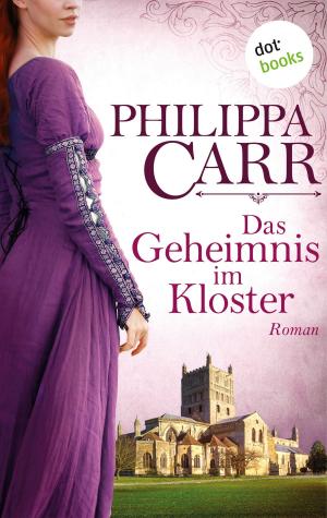 Cover of the book Das Geheimnis im Kloster: Die Töchter Englands - Band 1 by Gisbert Haefs