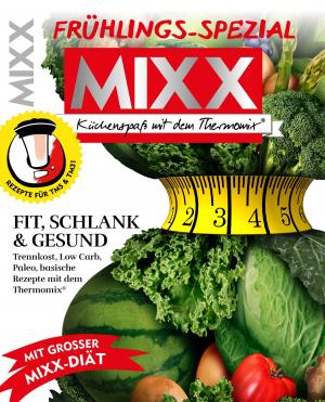 Cover of the book MIXX Frühlings-Spezial by Christine Hager, Ulrike Reihn