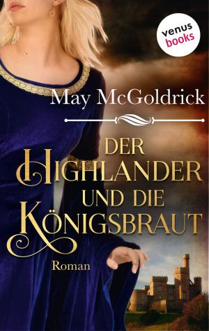bigCover of the book Der Highlander und die Königsbraut: Die Macphearson-Schottland-Saga - Band 3 by 