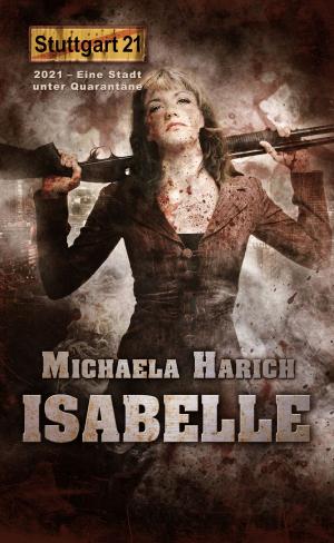 Cover of the book Stuttgart 21 - Isabelle by Greg F. Gifune