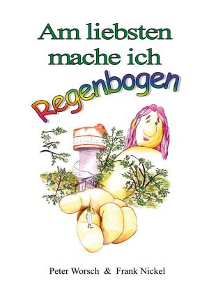 Cover of the book Am liebsten mache ich Regenbogen by Harald Rockstuhl, Theodor Fontane
